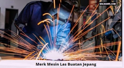 Merk Mesin Las Buatan Jepang Merk Mesin Las Buatan Jepang